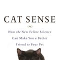 Cover Art for 9780465040957, Cat Sense by John Bradshaw