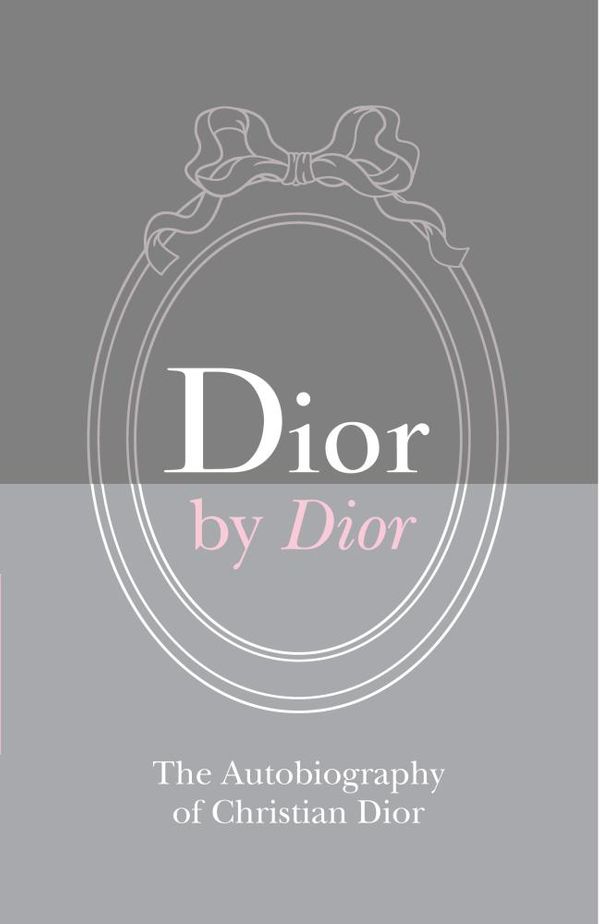 Cover Art for 9781851778690, Dior by Dior: The Autobiography of Christian Dior by Christian Dior