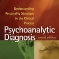 Cover Art for 9781462543694, Psychoanalytic Diagnosis, Second Edition: Understanding Personality Structure in the Clinical Process by Nancy McWilliams
