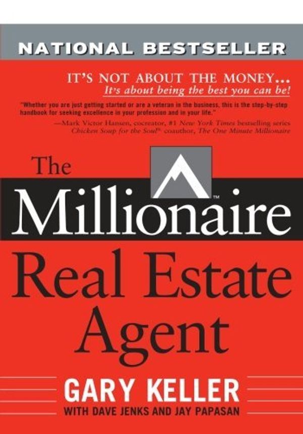 Cover Art for B01JO1O98O, The Millionaire Real Estate Agent: It's Not About the Money...It's About Being the Best You Can Be! by Gary Keller Dave Jenks Jay Papasan(1905-06-26) by Gary Keller Dave Jenks Jay Papasan