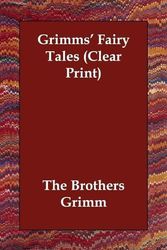Cover Art for 9781406821413, Grimms' Fairy Tales (Clear Print) by Brothers Grimm
