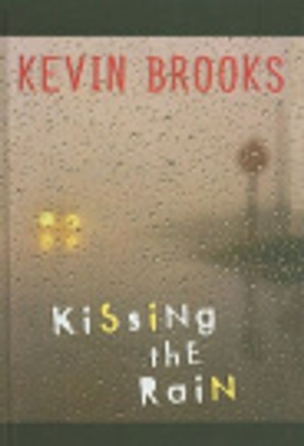 Cover Art for 9780756951733, Kissing the Rain by Kevin Brooks