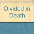 Cover Art for 9780753184981, Divided in Death by J. D. Robb