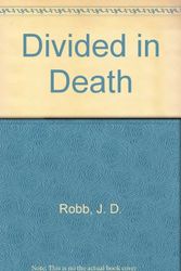 Cover Art for 9780753184981, Divided in Death by J. D. Robb
