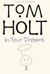 Cover Art for 9781841492193, In Your Dreams by Tom Holt