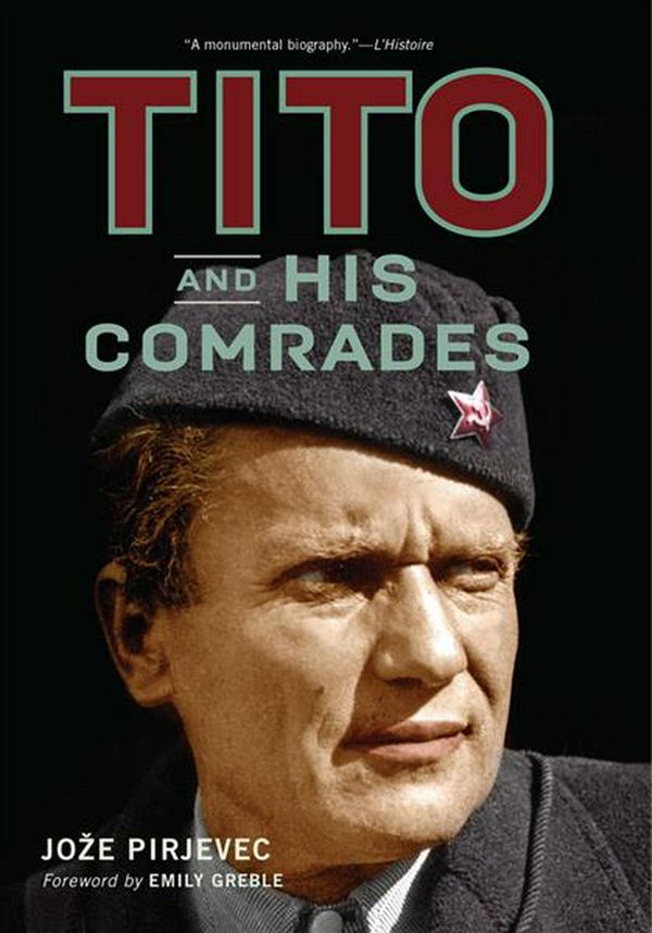 Cover Art for 9780299317706, Tito and His Comrades by Joze Pirjevec