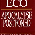 Cover Art for 9780253318510, Apocalypse Postponed by Umberto Eco