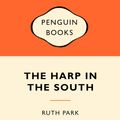 Cover Art for 9780143202752, The Harp in the South: Popular Penguins by Ruth Park