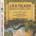 Cover Art for 9780446894104, J. R. R. Tolkien: Architect of Middle Earth by Daniel Grotta