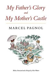 Cover Art for 9780865472570, My Father’s Glory & My Mother’s Castle: Marcel Pagnol’s Memories of Childhood by Marcel Pagnol