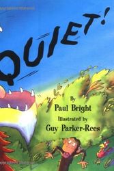 Cover Art for 9780439545129, Quiet! by Paul Bright