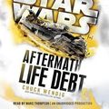 Cover Art for 9780451486158, Star Wars: Aftermath: Life Debt by Chuck Wendig