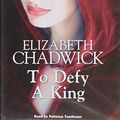 Cover Art for 9781407921693, To Defy a King by Elizabeth Chadwick