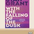 Cover Art for 9780369344564, With the Falling of the Dusk by Stan Grant