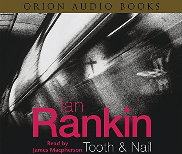 Cover Art for 9780752866826, Tooth and Nail by Ian Rankin
