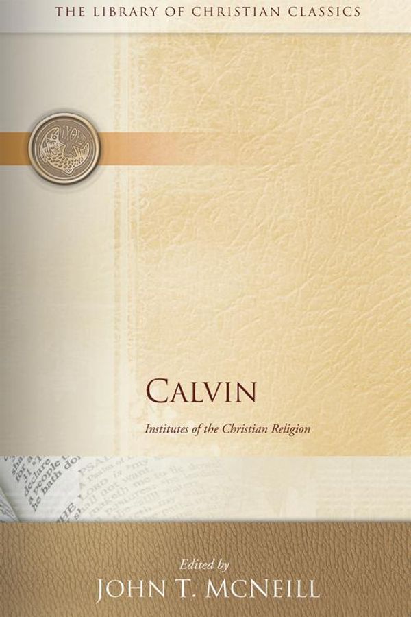 Cover Art for 9781611644456, Calvin Institutes Vols 1 and 2 by John T. McNeill