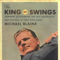 Cover Art for 9780618514649, The King of Swings: Johnny Goodman, the Last Amateur to Beat the Pros at Their Own Game by Michael Blaine