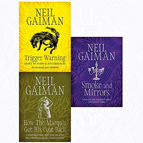 Cover Art for 9789123676828, Neil gaiman collection trigger warning, how the marquis got his coat back, smoke and mirrors 3 books set by Neil Gaiman