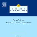 Cover Art for 9780444534323, Coma Science, Volume 177 (Progress in Brain Research) by Professor Laureys