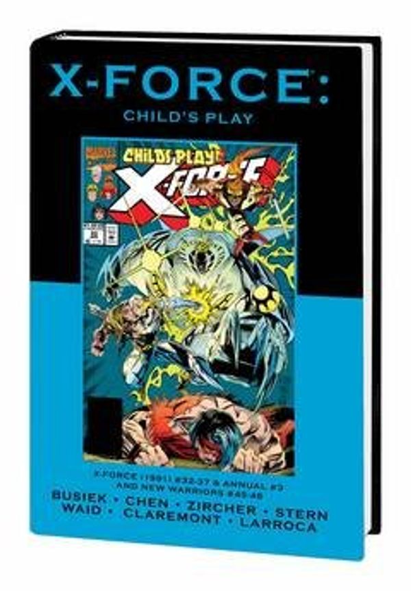 Cover Art for 9780785162704, X-Force: Child's Play (Marvel Premiere Classic Vol 100 DM Ed) by Fabian Nicieza