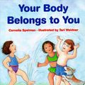 Cover Art for 9780807594742, Your Body Belongs to You by Cornelia Maude Spelman