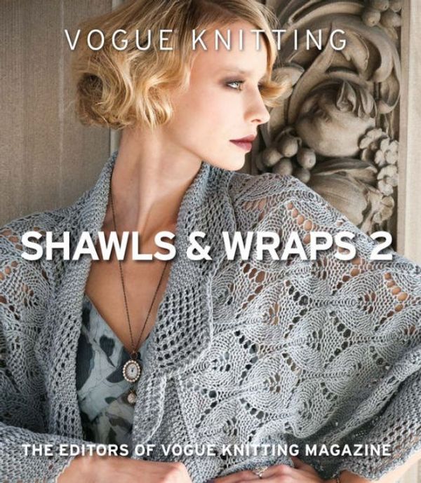 Cover Art for 9781942021506, Vogue(r) Knitting Shawls & Wraps 2 by Editors of Vogue Knitting Magazine