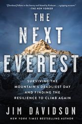 Cover Art for 9781250836755, The Next Everest: Surviving the Mountain's Deadliest Day and Finding the Resilience to Climb Again by Jim Davidson