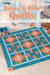 Cover Art for 9781574863451, Quilts for Babies & Kids by Leisure Arts