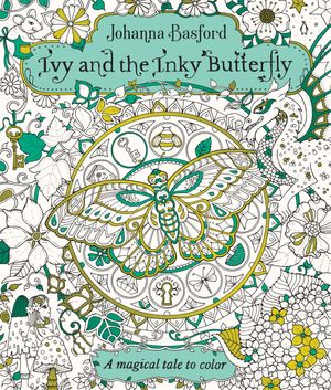 Cover Art for 9780143130925, Ivy and the Inky Butterfly by Johanna Basford