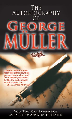 Cover Art for 9781603741767, The Autobiography of George Muller by George Muller