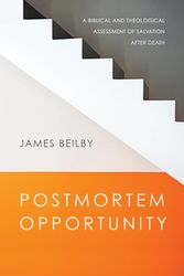 Cover Art for 9780830853762, Postmortem Opportunity: A Biblical and Theological Assessment of Salvation After Death by James Beilby