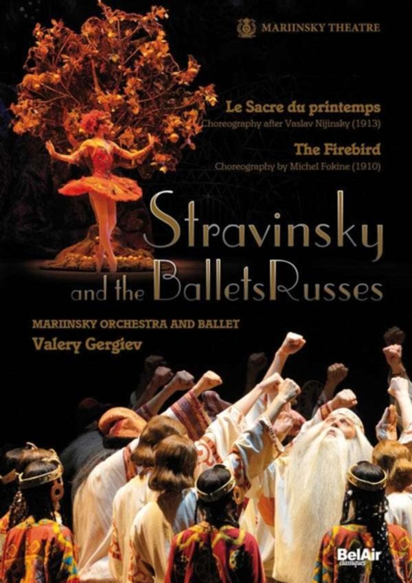 Cover Art for 3760115300415, Stravinsky and the Ballets Russes: The Firebird/Le Sacre du Printemps by 