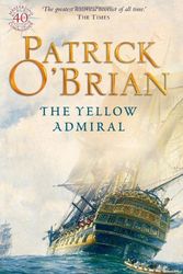 Cover Art for 8601404303685, By Patrick O'Brian The Yellow Admiral (40th Anniversary ed) by Patrick O'Brian