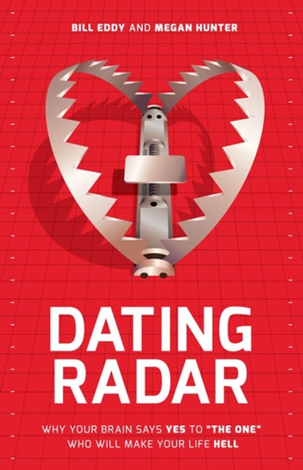 Cover Art for 9781936268139, Dating Radar by Bill Eddy, Megan Hunter