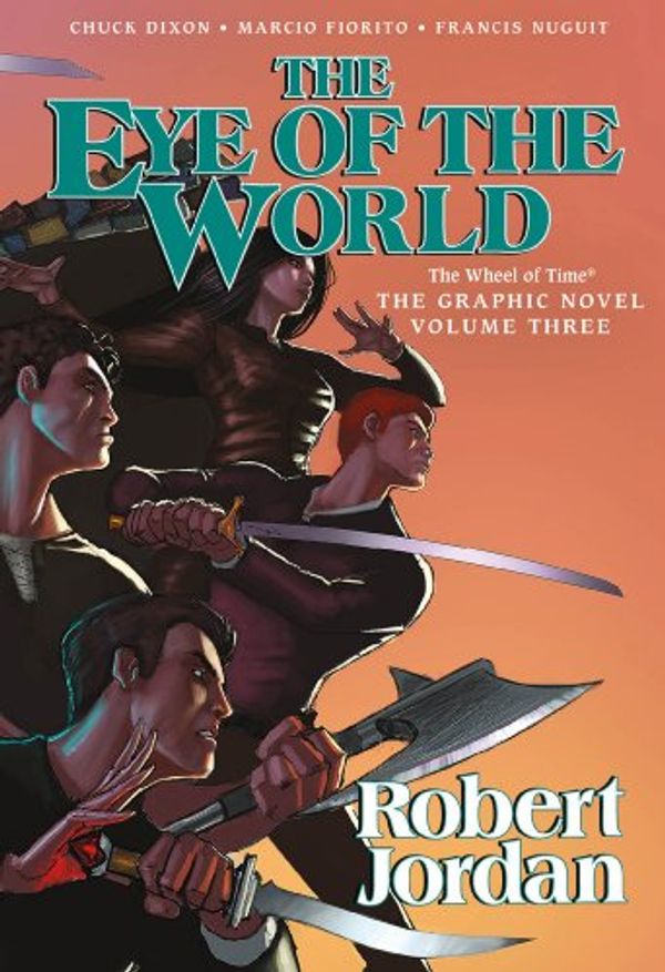 Cover Art for B00GQ625KU, The Eye of the World: The Graphic Novel, Volume Three (Wheel of Time Other Book 3) by Robert Jordan, Chuck Dixon