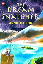 Cover Art for 9780749729776, The Dream Snatcher by Annie Dalton