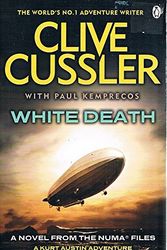 Cover Art for 9781405919678, White Death: NUMA Files #4 by Clive Cussler, Paul Kemprecos