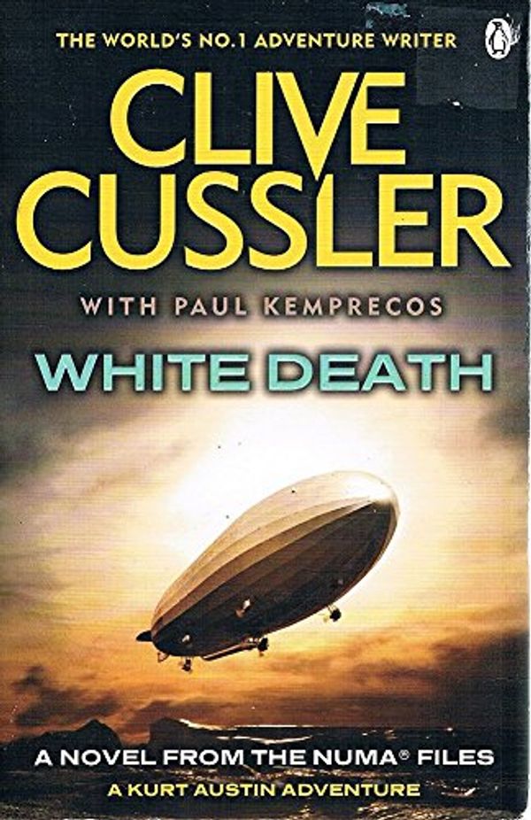 Cover Art for 9781405919678, White Death: NUMA Files #4 by Clive Cussler, Paul Kemprecos
