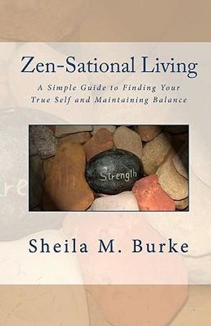 Cover Art for 9781453877838, Zen-Sational Living by Sheila M Burke