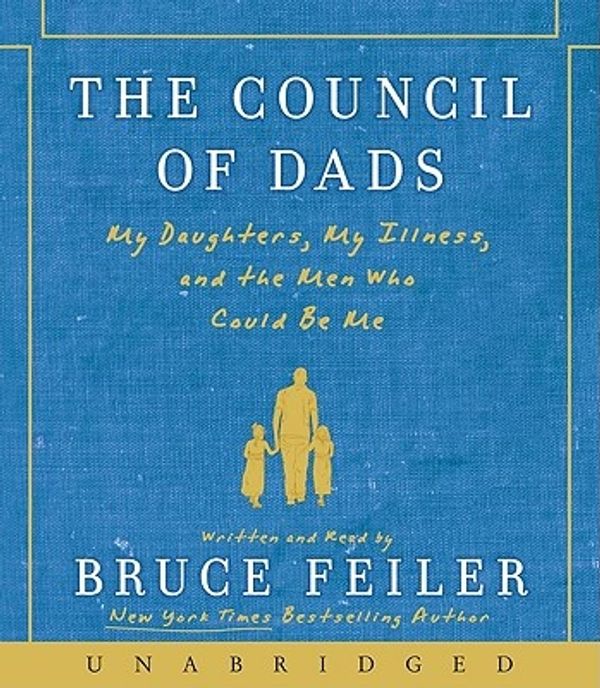 Cover Art for 9780061988493, COUNCIL DADS UBR            CD: COUNCIL DADS UBR CD by Bruce Feiler