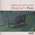 Cover Art for 9780330324182, Manfred's Pain by Robert McLiam Wilson