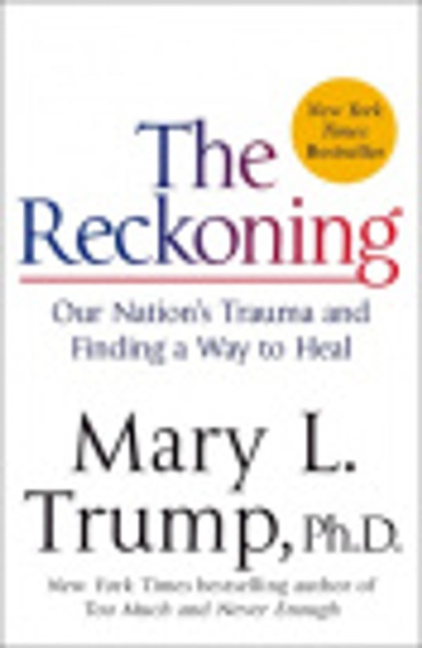 Cover Art for 9781250864635, The Reckoning by Trump, Mary L.