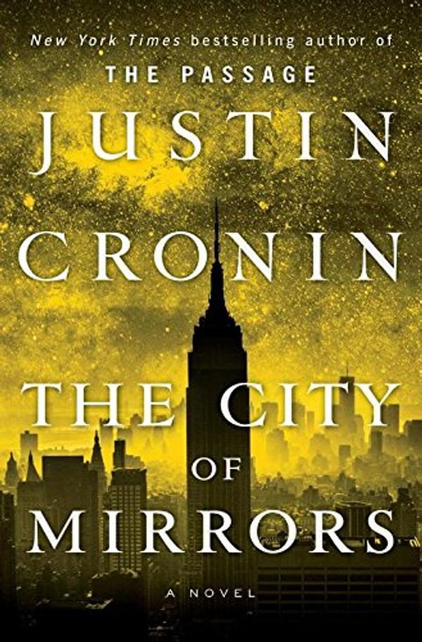 Cover Art for 9781101965832, City of Mirrors by Justin Cronin