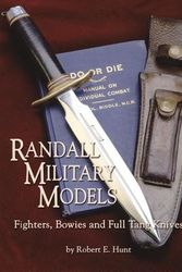 Cover Art for 9781563119538, Randall Military Models: Fighters, Bowies and Full Tang Knives by Robert E. Hunt