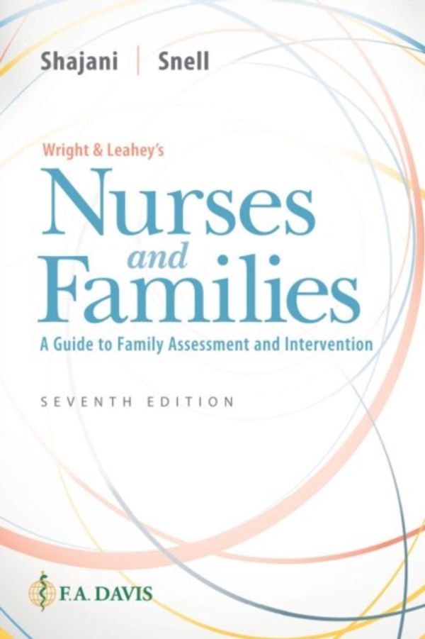 Cover Art for 9780803669628, Wright & Leahey's Nurses and FamiliesA Guide to Family Assessment and Intervention by Zahra Shajani
