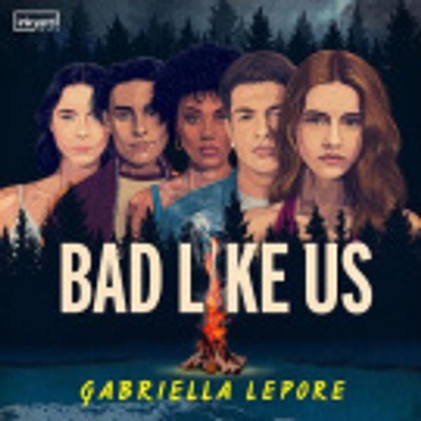 Cover Art for 9781038900463, Bad Like Us by Gabriella Lepore