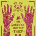 Cover Art for 9781409146223, The Goddess and the Thief by Essie Fox