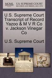 Cover Art for 9781244984820, U.S. Supreme Court Transcript of Record Yazoo & M V R Co V. Jackson Vinegar Co by U S Supreme Court