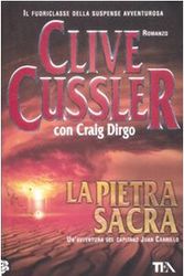Cover Art for 9788850219339, La pietra sacra by Clive Cussler, Craig Dirgo