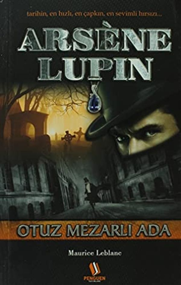 Cover Art for 9786055341282, Arsene Lupin - Otuz Mezarli Ada by Maurice Leblanc